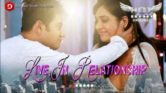 Live In Relationship – 2021 – Hindi Hot Short Film – Hotshots