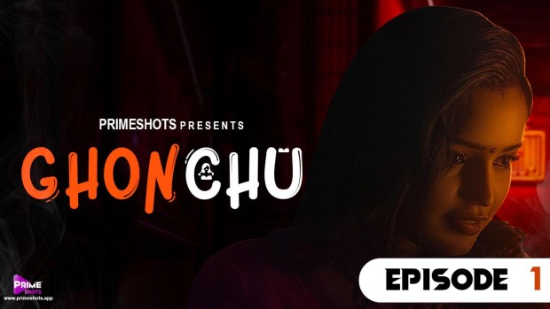 Ghonchu – S01E01 – 2023 – Hindi Hot Web Series – PrimeShots
